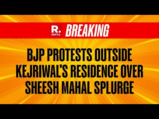 BJP Protests Outside Kejriwal's Residence Over Sheesh Mahal Splurge