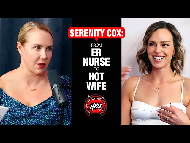 Serenity Cox: From ER Nurse to Hot Wife