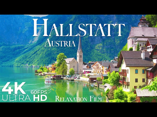 Hallstatt Austria 4K 60fps - Europe Scenic Relaxation Film with Peaceful Music - Video Ultra HD