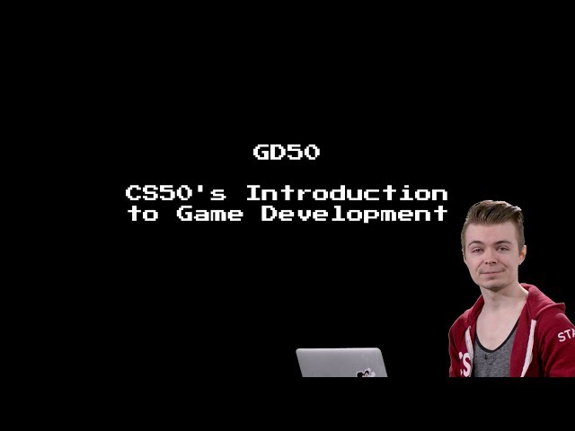 Introduction - CS50's Introduction to Game Development 2018