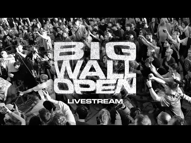 LIVE - BIG WALL OPEN 22