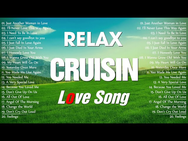 Cruisin Love Songs Collection 💚 The best Of Evergreen Love Songs Music 80's 90's 🌿 Oldies Music