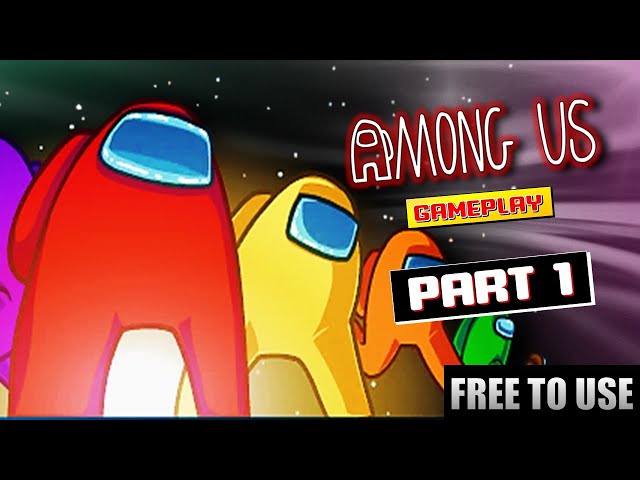 Among Us Gameplay - Free To Use Gameplay