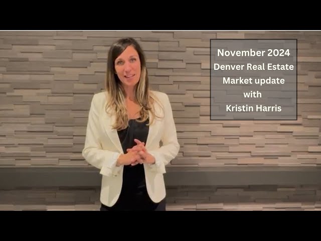 November 2024 Denver Real Estate Market Update from Kristin Harris  #realestatemarket #denver