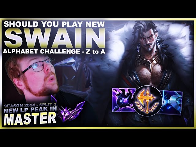 DO I RECOMMEND YOU TO PLAY NEW SWAIN? - Alphabet Challenge Z-A | League of Legends