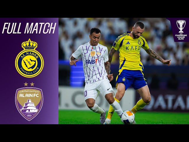 Al Nassr (KSA) - Al Ain FC (UAE) | Full Match | AFC Champions League™ Elite