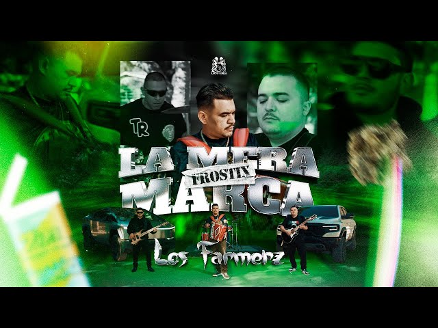 Los Farmerz - La Mera Marca (Frostix) [Official Video]