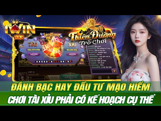 iwin | đánh bạc hay đầu tư mạo hiểm - chơi tài xỉu iwin phải có kế hoạch cụ thể | link tải iwin 2024