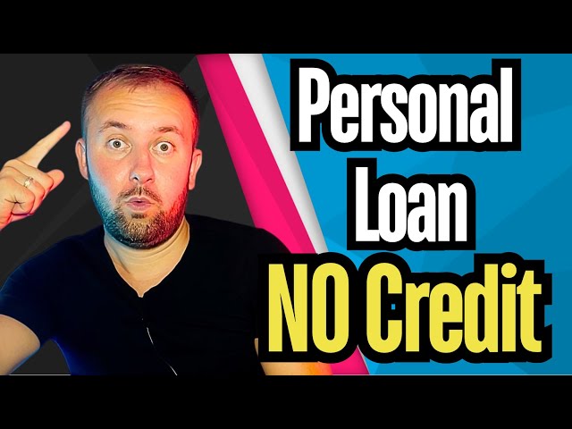 How To Get Personal Loan With No Credit History