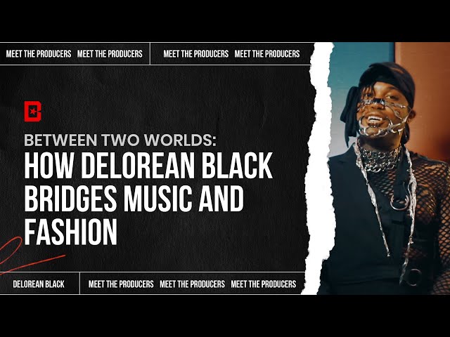 Between Two Worlds: How DeLorean Black Bridges Music and Fashion | Meet the Producers