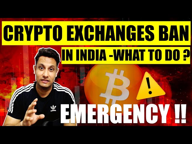 URGENT - INTERNATIONAL CRYPTO EXCHANGES BAN IN INDIA | WHAT TO DO ? WHAT WILL HAPPEN TO MY CRYPTO ?