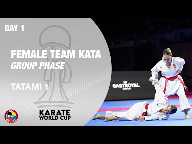 KARATE WORLD CUP: Day 1 - Female Team Kata - Group Phase - Tatami 1 | WORLD KARATE FEDERATION