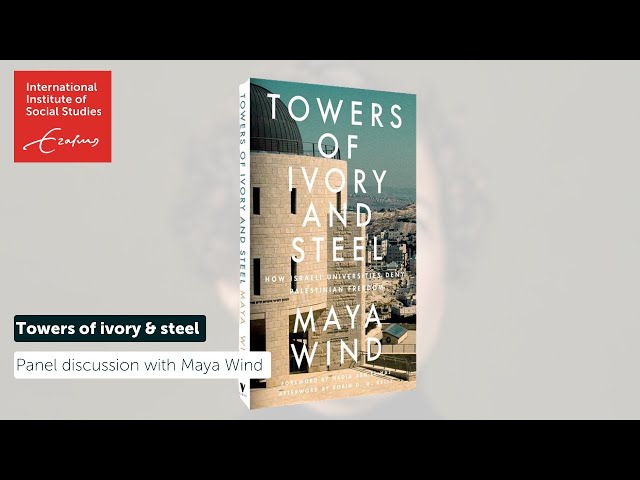 Towers of Ivory and Steel | Panel discussion with Dr Maya Wind