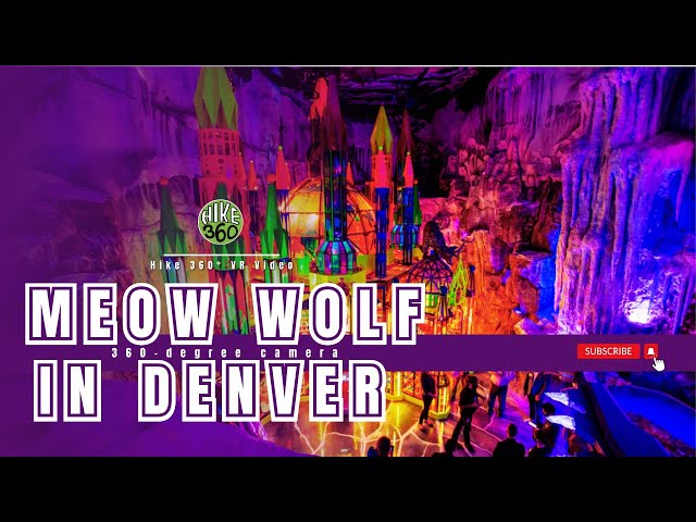 Meow Wolf in Denver with a 360-degree camera. (Hike 360° VR Video)