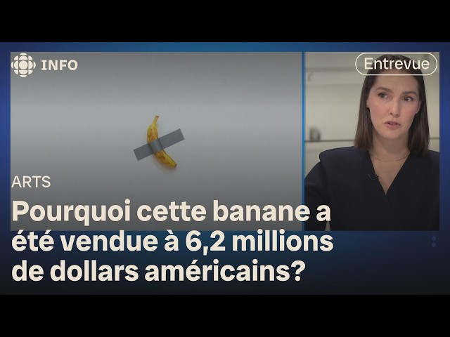 Proclamée œuvre d'art, pourquoi une banane scotchée au mur s'est vendue 6,2 M$ US? | 24•60