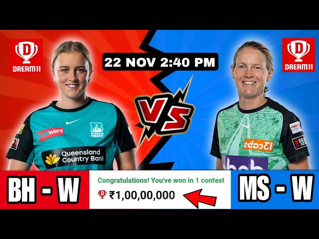 Bh W vs Ms W- Brisbane heat versus Melbourne Star - woman T20 cricket match - Dream 11 Prediction