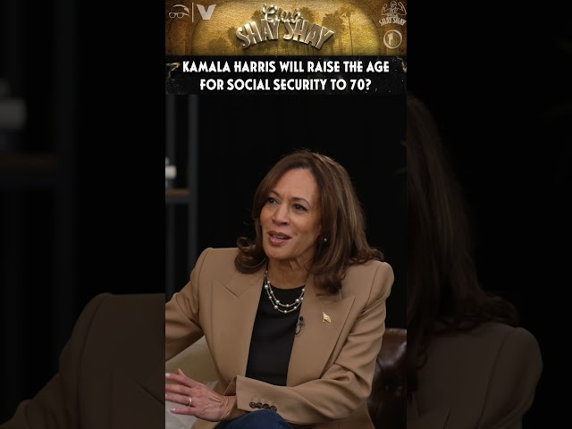 Kamala Harris Will Raise The Age For Social Security To 70?  | CLUB SHAY SHAY