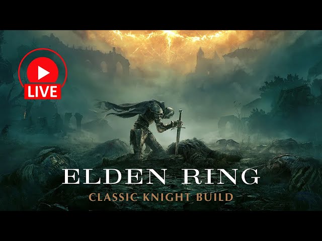 Shield Up, Sword Out: Classic Knight Playthrough in Elden Ring! Part 4