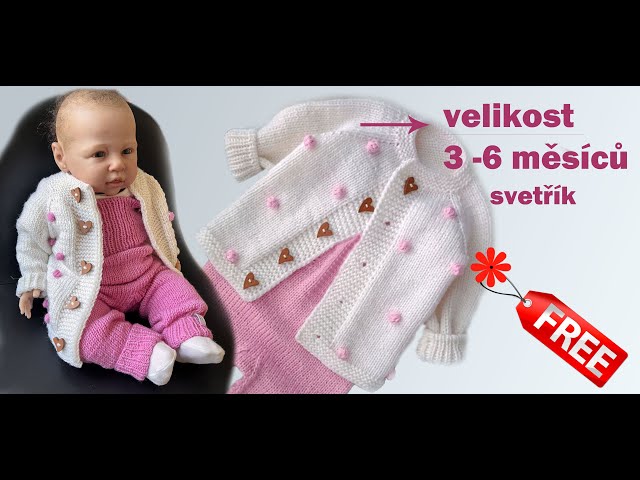 Dětský, pletený  svetřík a kalhotky 3 - 6 měsíců, 2. část. Knitted baby sweater free pattern.