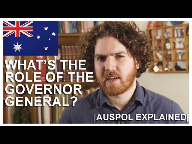 What's The Role of The Governor General? | AUSPOL EXPLAINED