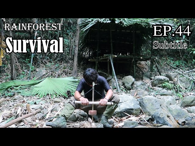 Make Shelter & Make Fire | Survival Alone In The Rainforest -EP.44