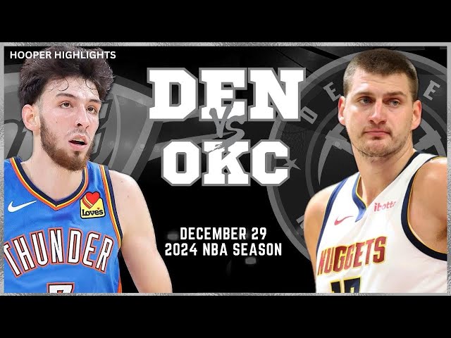 Denver Nuggets vs Oklahoma City Thunder Full Game Highlights | Dec 29 | 2024 NBA Season