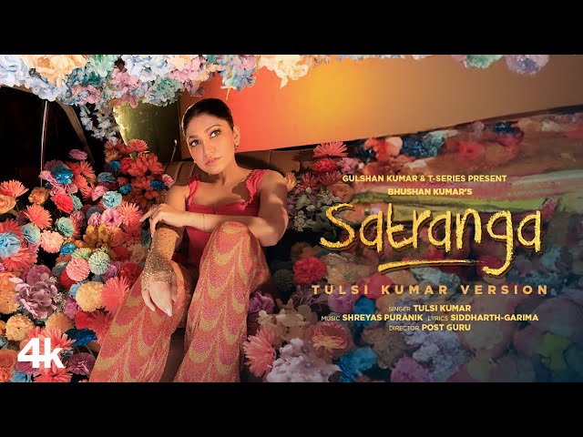 Satranga - Tulsi Kumar Version | Shreyas Puranik | Siddharth-Garima | Bhushan Kumar