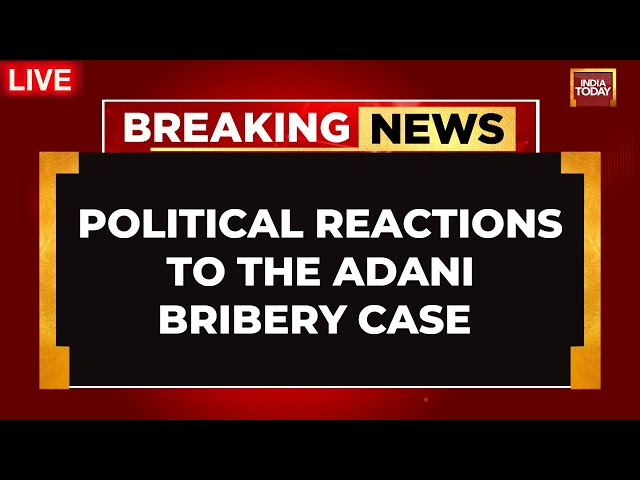 Gautam Adani Bribery Case LIVE News | Adani Bribery & Fraud Case Sparks Political Reactions