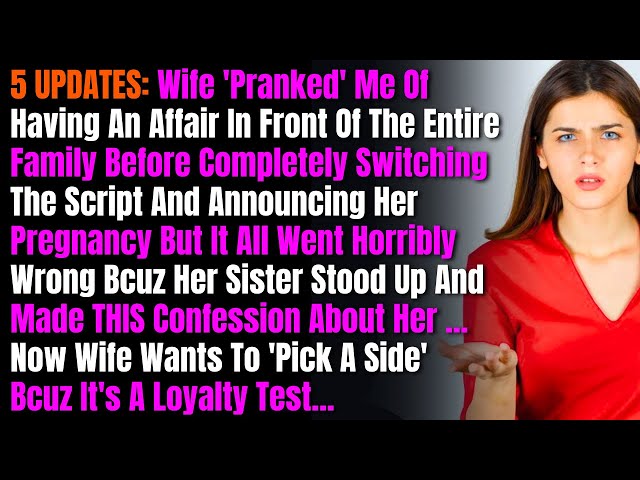 5 UPDATES: Wife 'Pranked' Me Of Having An Affair In Front Of The Entire Family Before Completely...