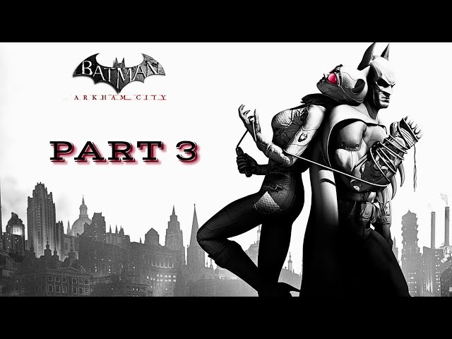 #Day 12 Batman: Arkham City Walkthrough Gameplay – Part 3