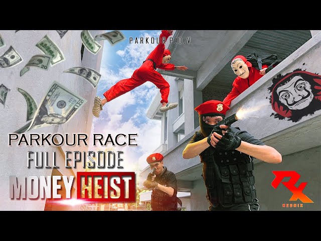 PARKOUR vs SWAT:  Money Heist  PARKOUR RACE || Full episode (Epic Parkour Pov Chase)