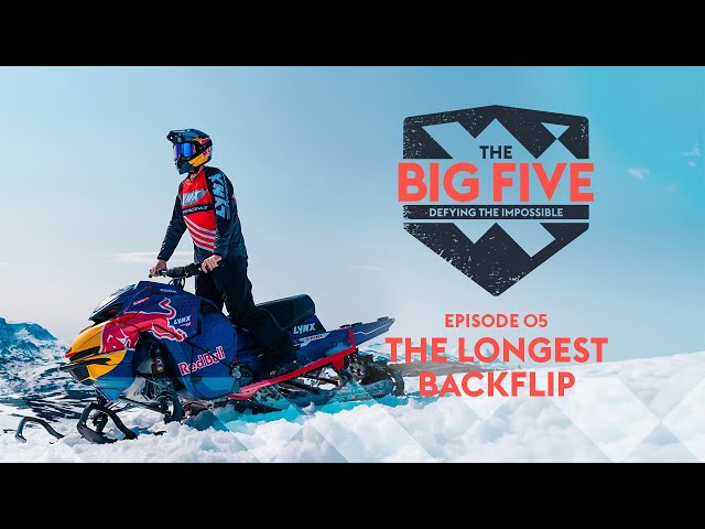 The Big 5: Defying the Impossible EP5 – The Longest Backflip