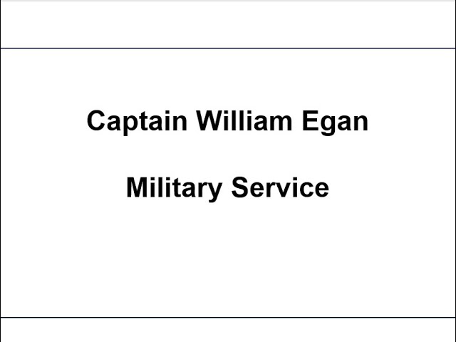 Captain William Egan Military Service