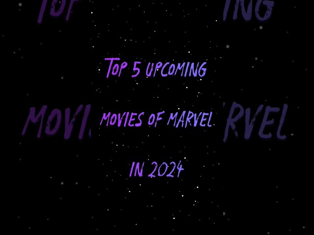 Top 5 Upcoming Movies of Marvel in 2024 #top10 #movies #upcomingmovie #marvel