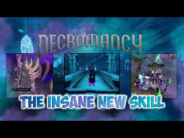 First look at Necromancy - RuneScape's Newest Skill