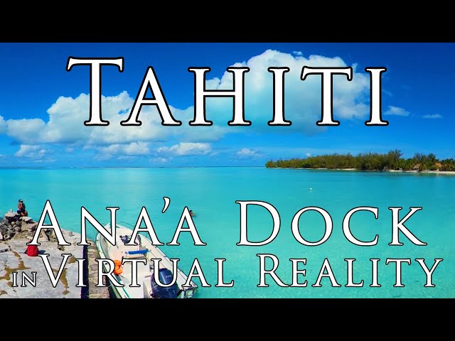 Tahiti in VR - The Green Clouds of Ana'a, Tuamotu Islands Moment of Zen in Virtual Reality 5.7k 360º