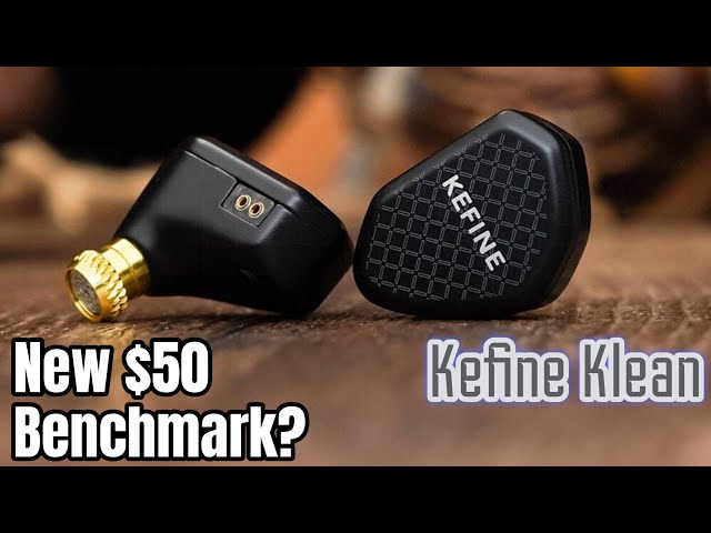 Just another IEM or new under $50 Benchmark? | Kefine Klean Review (v/s Delci, EW200, EW300, R1)