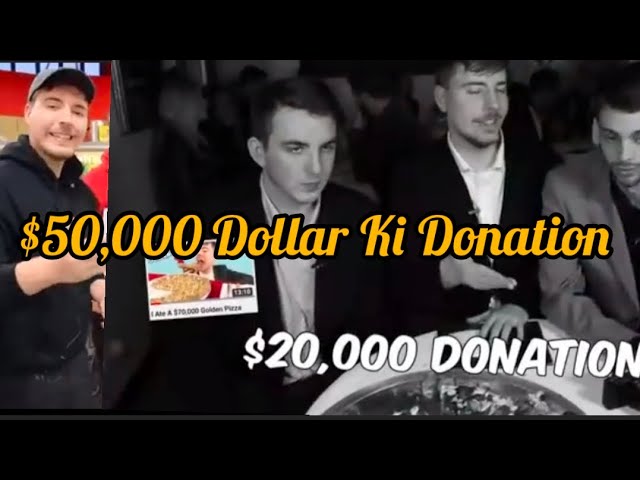 50,000 Dollar Ki Donation || Mr Beast || Viral