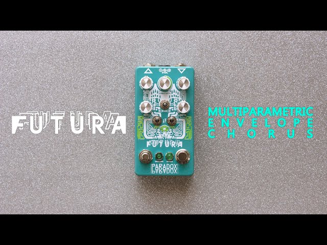 Paradox Effects | Futura Chorus/Vibrato Demo