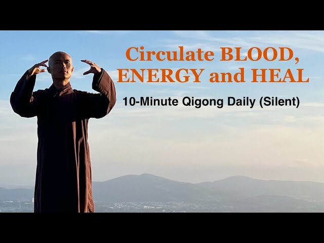 CIRCULATE BLOOD, ENERGY, and HEAL | 10-Min Qigong Daily Routine (Silent)