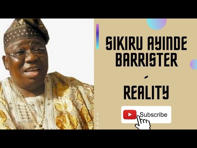 Sikiru Ayinde Barrister - Reality