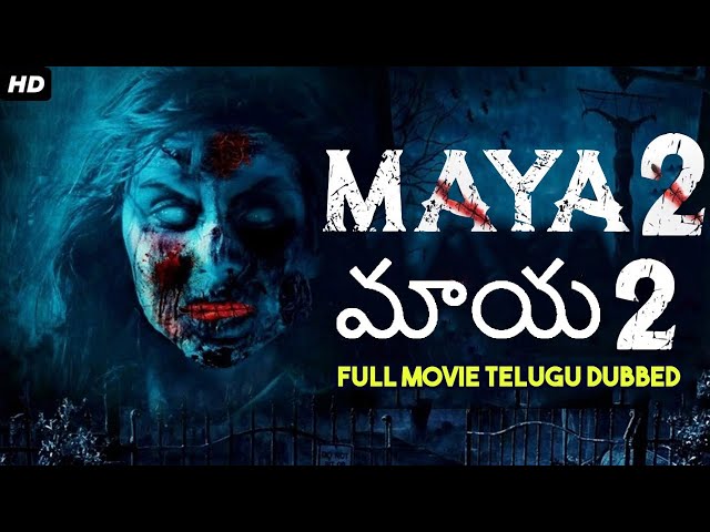 మాయ 2 Maya 2 - Hollywood Horror Action Movies In Telugu | Telugu Dubbed Horror Movies |Telugu Movies