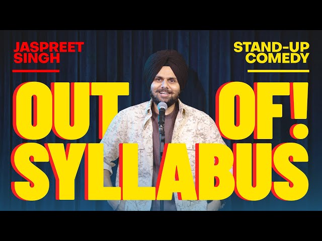 OUT OF SYLLABUS | Jaspreet Singh Standup Comedy