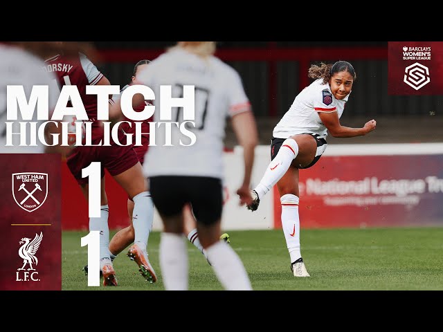 Olivia Smith First Goal For The Reds! West Ham 1-1 Liverpool Women | Highlights