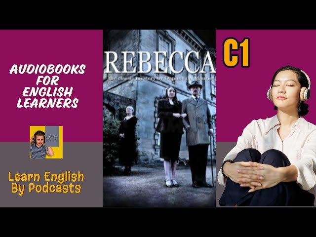 Rebecca  by Daphne Du Maurier - Audiobook for English Learners (C1 Advanced Level)