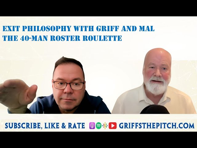 Exit Philosophy with Griff and Mal - S2E45 - Did They Get The 40-Man Right?