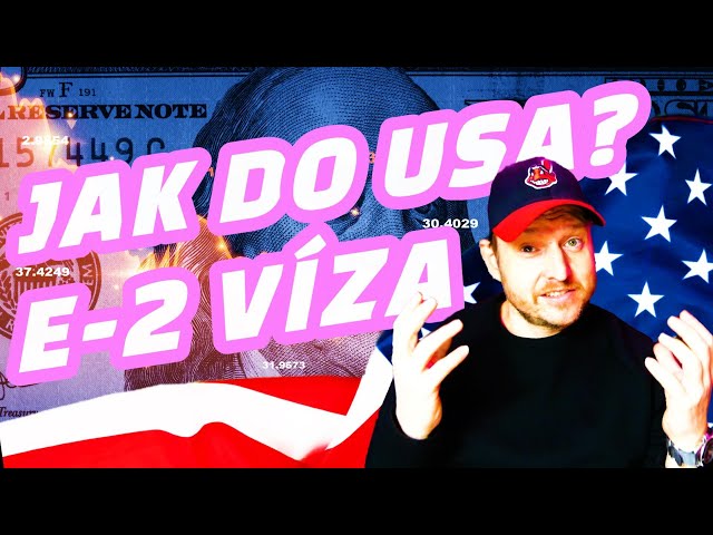 Jak do USA ? / Co na E2 viza...