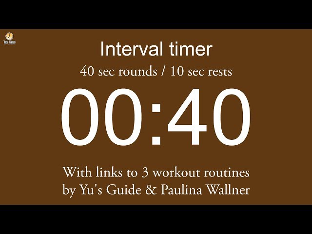 Interval timer - 40 sec rounds / 10 sec rests (including links to 3 workout routines)