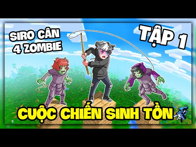 Minecraft nhưng Cuộc Chiến Sinh Tồn Tập 1? Siro 1 Cân 4 Zombie | Noob Ruby Tiêu Diệt Kairon