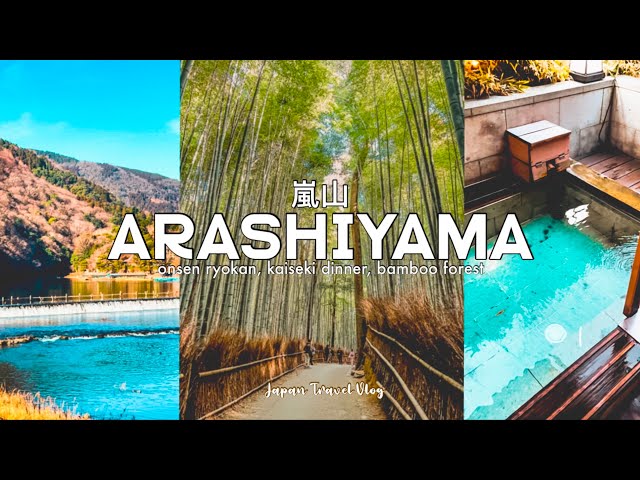 24 Hours in Arashiyama | onsen ryokan, kaiseki dinner, arashiyama bamboo forest | Japan Travel Vlog